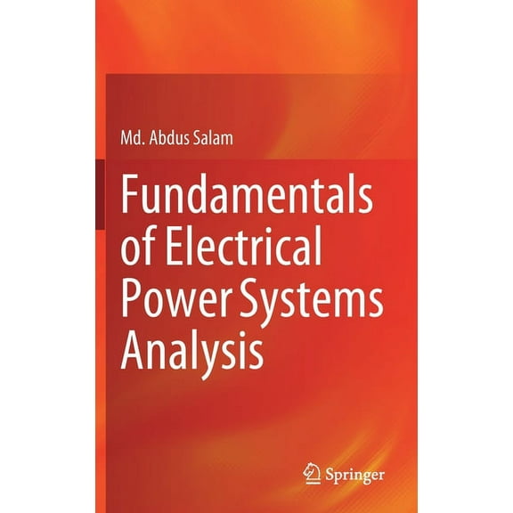 Fundamentals of Electrical Power Systems Analysis, (Hardcover)