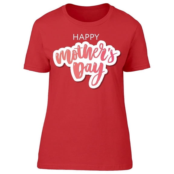 Celebrate Mother's Day T-Shirt Women -Image by Shutterstock, Female Small
