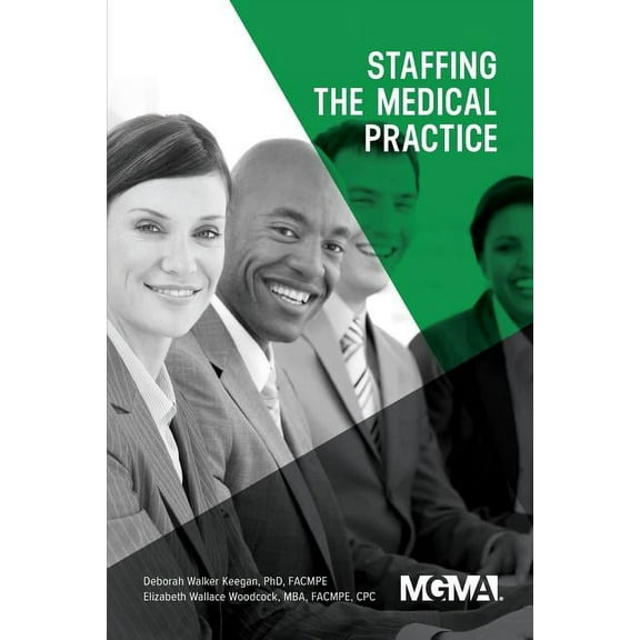 Staffing the Medical Practice (Paperback)