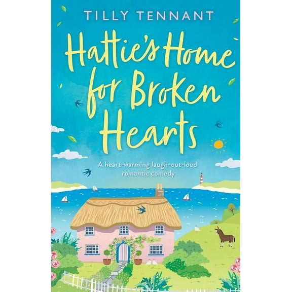 Hattie's Home for Broken Hearts: A feel good laugh out loud romantic comedy, (Paperback)
