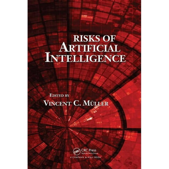Risks of Artificial Intelligence, (Hardcover)