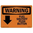 thumbnail image 1 of SignMission OS-WS-A-1824-L-12152 18 x 24 in. OSHA Warning Sign - Fuel Shutoff Push Button Down Arrow with Symbol, 1 of 1