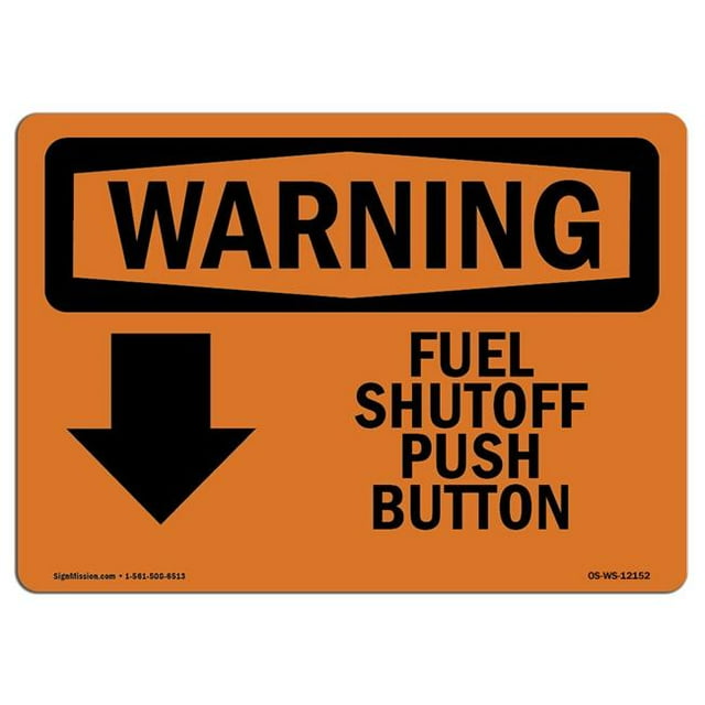 SignMission OS-WS-A-1824-L-12152 18 x 24 in. OSHA Warning Sign - Fuel Shutoff Push Button Down Arrow with Symbol