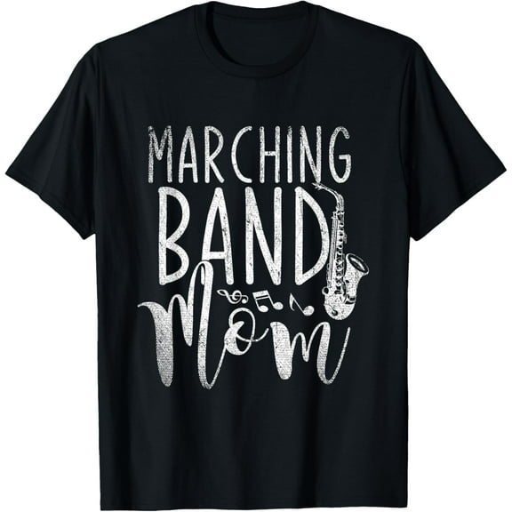 Marching Band Mom Funny Saxophonist Gift Saxophone T-Shirt
