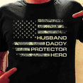 thumbnail image 4 of Husband Daddy Protector Hero T-shirt, Patriotic American Flag Shirt, Father's Day Crewneck Shirt for Dad, Husband, Hero, 4 of 6