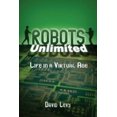 thumbnail image 1 of Robots Unlimited: Life in a Virtual Age, 1 of 1