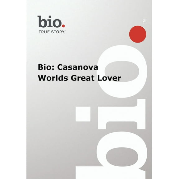 Biography - Casanova Worlds Greatest Love