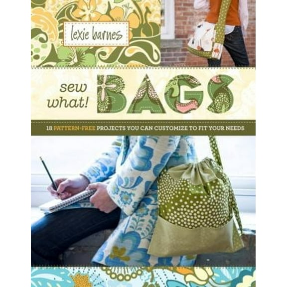 Pre-Owned Sew What! Bags : 18 Pattern-Free Projects You Can Customize to Fit Your Needs (Spiral-Bound) 9781603420921