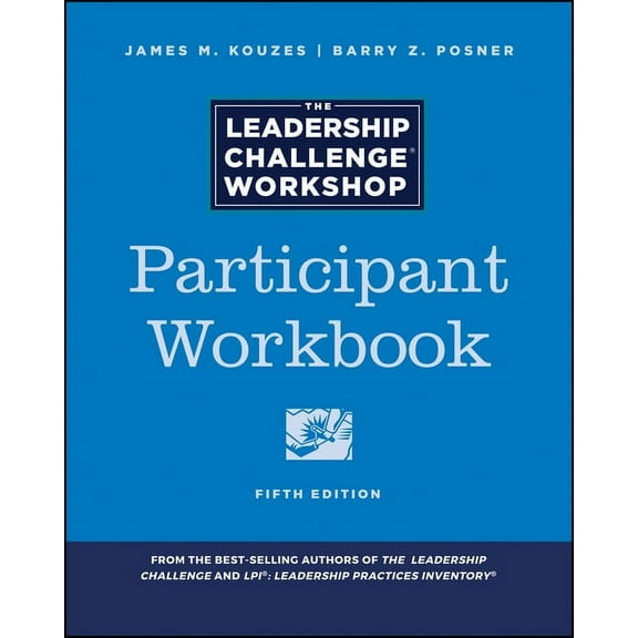 J-B Leadership Challenge: Kouzes/Posner: The Leadership Challenge Workshop (Paperback)