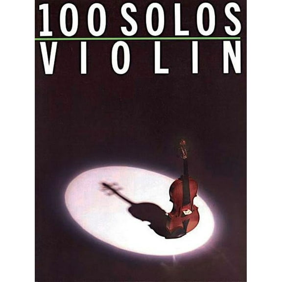 Violin: 100 Solos: For Violin (Paperback)