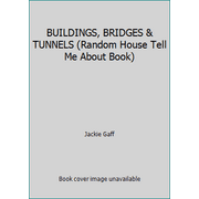 Angle View: BUILDINGS, BRIDGES & TUNNELS (Random House Tell Me About Book) [Hardcover - Used]