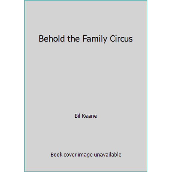 Pre-Owned Behold the Family Circus (Paperback) 0840730411 9780840730411