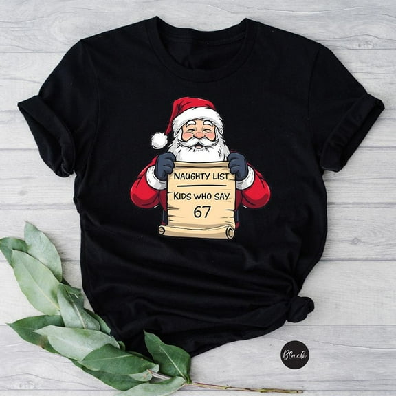 Funny 'K.i.ds Who Say 67' Santa Christmas Shirt