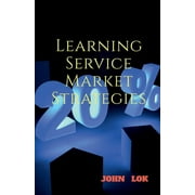 Learning Service Market Strategies (Paperback)