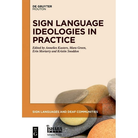Sign Languages and Deaf Communities [Sld Sign Language Ideologies in Practice, Book 12, (Hardcover)