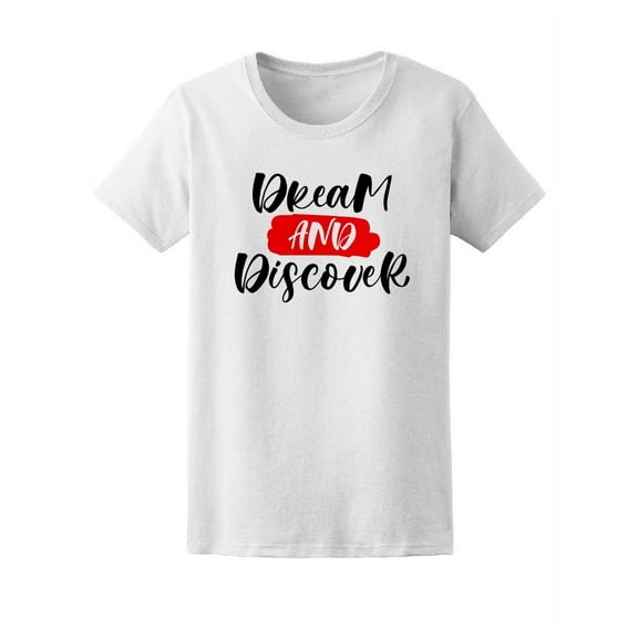 Dream And Discover, Adventure T-Shirt Women -Image by Shutterstock, Female Large