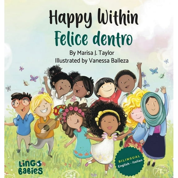 Happy within/ Felice dentro: English - Italian Bilingual Children's Book / Libri per Bambini Bilingue Italiano Inglese d, (Hardcover)
