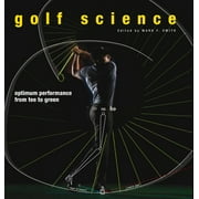 Golf Science : Optimum Performance from Tee to Green, Used [Hardcover]