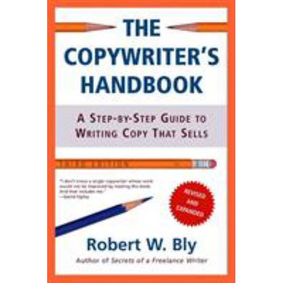 Pre-Owned The Copywriter's Handbook: A Step-By-Step Guide to Writing Copy That Sells (Paperback) 0805078045 9780805078046