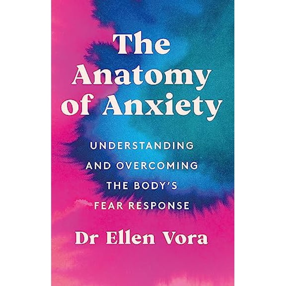 Pre-Owned The Anatomy of Anxiety: Understanding and Overcoming the Body's Fear Response, 9781398702820, 139870282X, Paperback,
