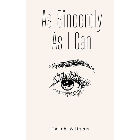 As Sincerely As I Can, (Paperback)
