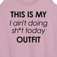 thumbnail image 3 of Instant Message - Ain't Doing Sh-t Today Outfit - Women's Racerback Tank Top, 3 of 6
