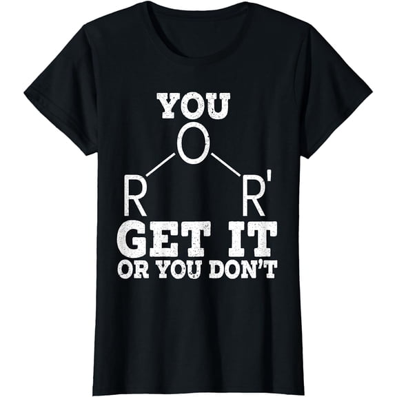 You Get It Or You Don't Funny Science Biology Microorganisms T-Shirt