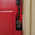 thumbnail image 4 of Sorry I'm Late I Didn't Want to Come Funny Plastic Door Knob Hanger Sign, 4 of 6
