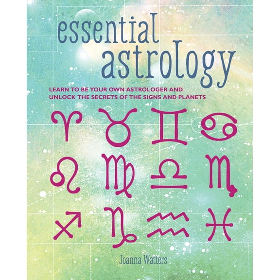 Pre-Owned Essential Astrology: Learn to Be Your Own Astrologer and Unlock the Secrets of the Signs and Planets (Paperback) 1800652356 9781800652354