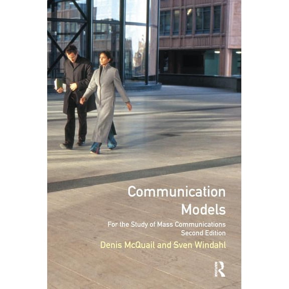 Communication Models for the Study of Mass Communications, (Hardcover)