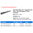 thumbnail image 2 of Back Glass Wiper Arm - Compatible with 2010 - 2013 Volkswagen GTI Base Hatchback 2011 2012, 2 of 2