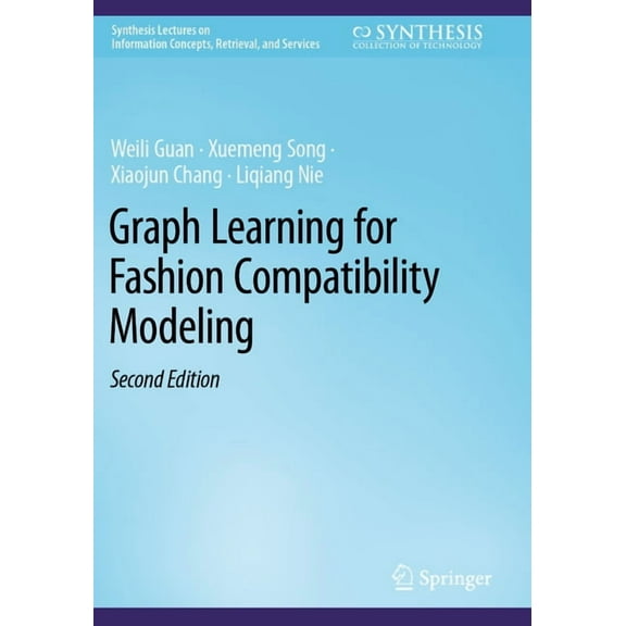Synthesis Lectures on Information Concep Graph Learning for Fashion Compatibility Modeling, (Paperback)