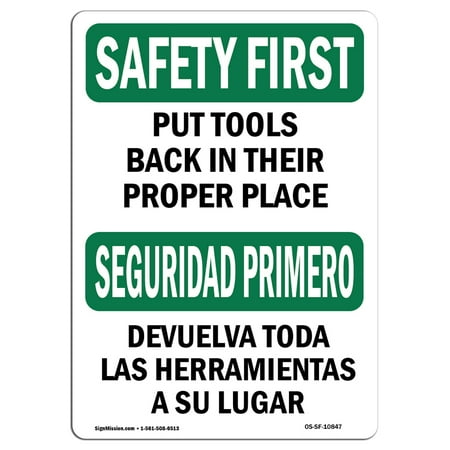 OSHA SAFETY FIRST Sign - Put Tools Back In Their Proper Place  | Choose from: Aluminum, Rigid Plastic or Vinyl Label Decal | Protect Your Business, Work Site, Warehouse & Shop Area |  Made in the (Best Place To Put A Birdhouse)