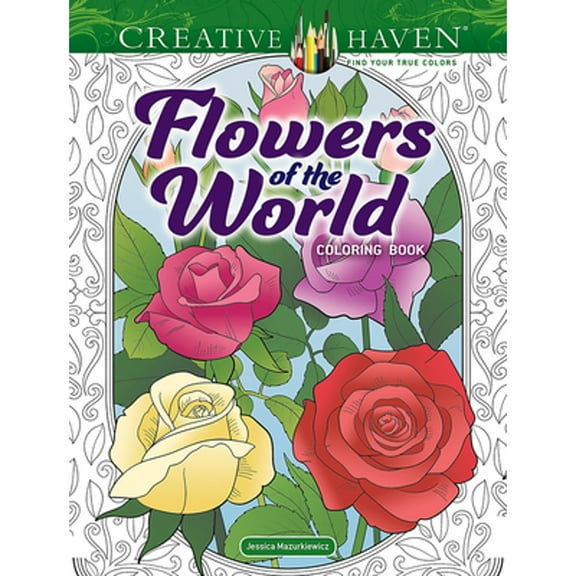 Pre-Owned Creative Haven Flowers of the World Coloring Book (Adult Coloring Books: Flowers & Plants) Paperback