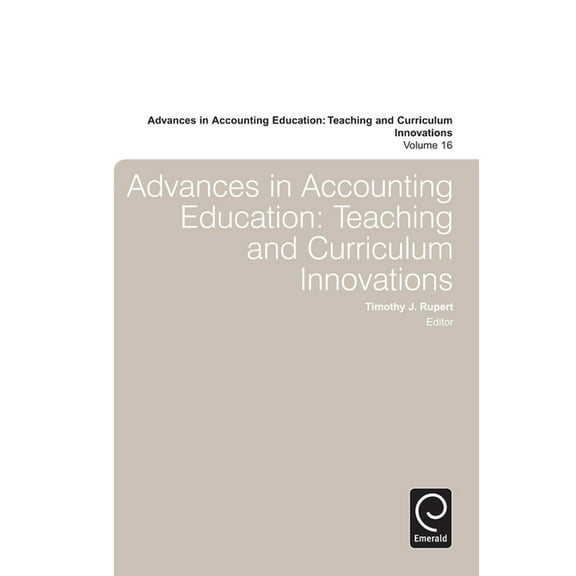 Advances in Accounting Education: Teachi Advances in Accounting Education, Book 16, (Hardcover)