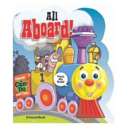 All Aboard! Charlie the Can-Do Choo Choo