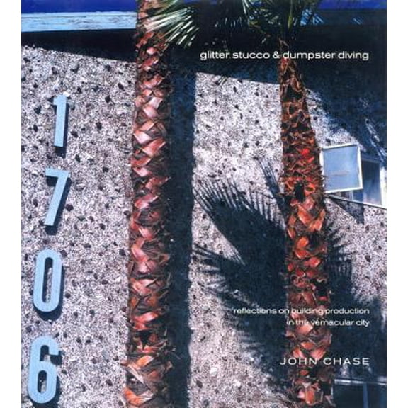 Pre-Owned Glitter Stucco & Dumpster Diving: Reflections on Building Production in the Vernacular City (Hardcover) 1859848079 9781859848074