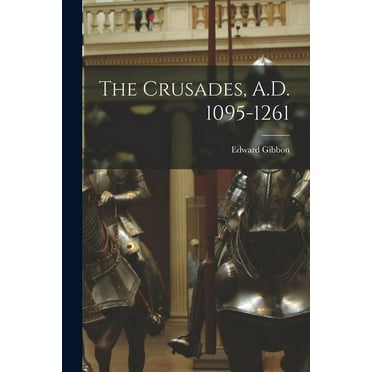 The Crusades, A.D. 1095-1261 (Paperback)
