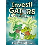 InvestiGators: InvestiGators: Braver and Boulder (Series #5) (Hardcover)