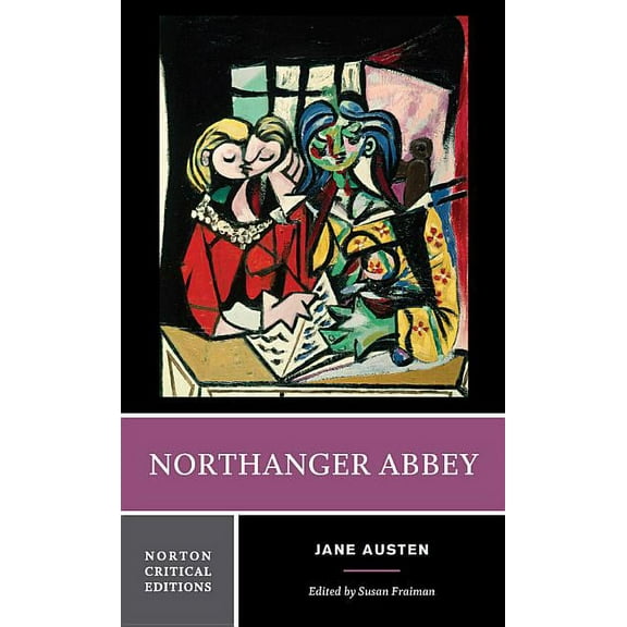 Norton Critical Editions Northanger Abbey: A Norton Critical Edition, Book 0, (Paperback)