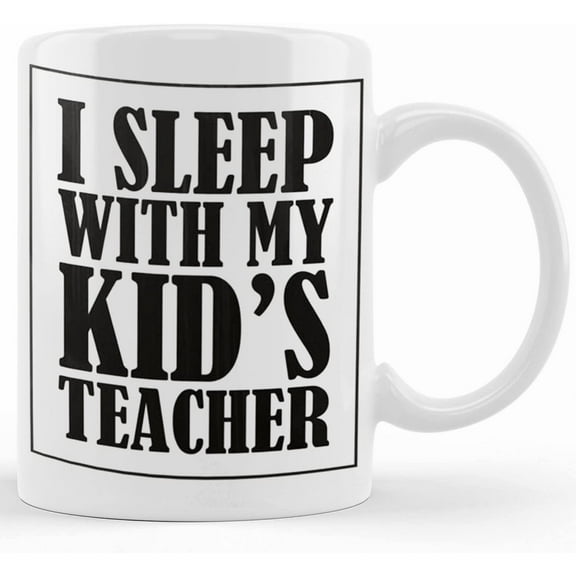 Home School Mom Funny Coffee Mug I Sleep With My Kids Teacher, Ceramic Novelty Coffee Mugs 11oz, 15oz Mug, Tea Cup, Gift Present Mug For Birthday, Christmas Thanksgiving Festival