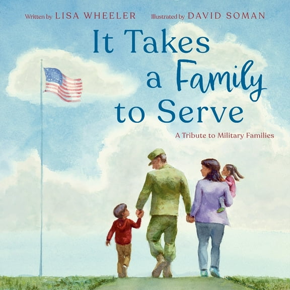 It Takes a Family to Serve: A Tribute to Military Families, (Hardcover)