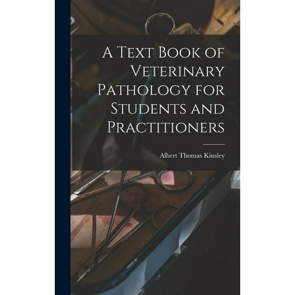 A Text Book of Veterinary Pathology for Students and Practitioners