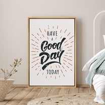 PixonSign Framed Canvas Print Wall Art Have A Good Day Phrase Art People Motivation Typography Modern Art Contemporary Relax/Calm Multicolor Ultra for Living Room, Bedroom, Office - 16"x24" Natural