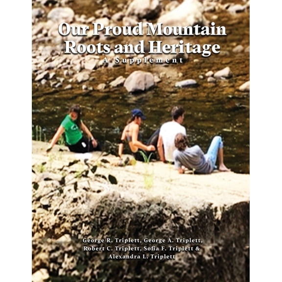 Our Proud Mountain Roots and Heritage: A Supplement, (Paperback)