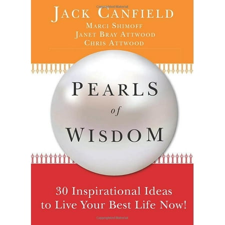 

Pearls of Wisdom: 30 Inspirational Ideas to Live your Best Life Now! Pre-Owned Hardcover 098187715X 9780981877150 Jack Canfield Marci Shimoff Chris Attwood Janet Bray Attwood Kimberly Burnham