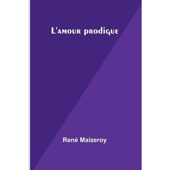 L'amour prodigue, (Paperback)
