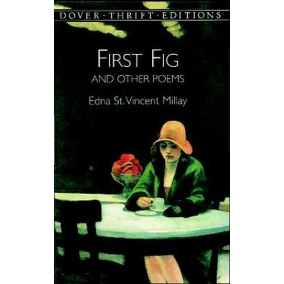 Pre-Owned First Fig and Other Poems (Dover Thrift Editions) (Paperback) 0486411044 9780486411040