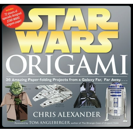 Star Wars Origami : 36 Amazing Paper-Folding Projects from a Galaxy Far, Far Away... (Paperback)