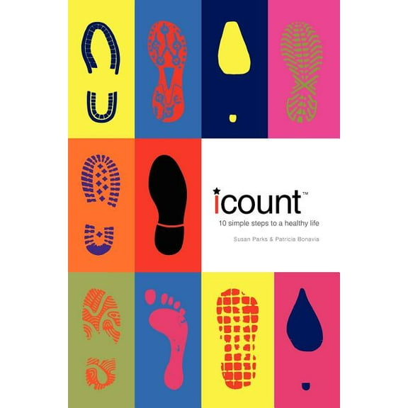 I Count : 10 Simple Steps to a Healthy Life (Paperback)